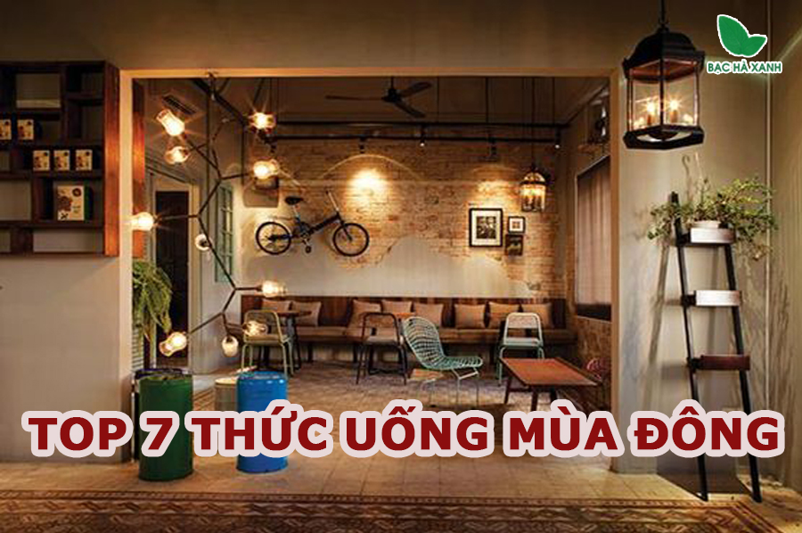 TOP 7 THỨC UỐNG LÀM ẤM CƠ THỂ CHO MÙA ĐÔNG